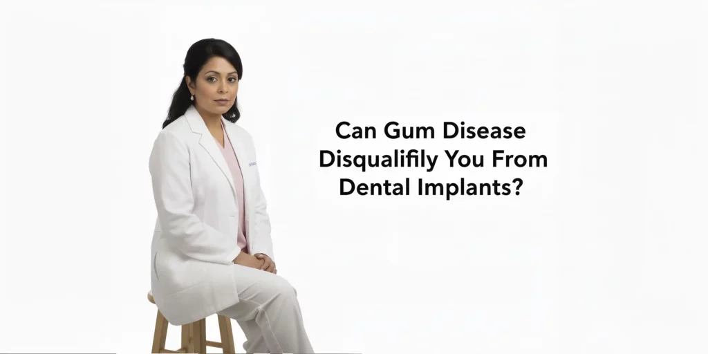 Can Gum Disease Disqualify You From Dental Implants?